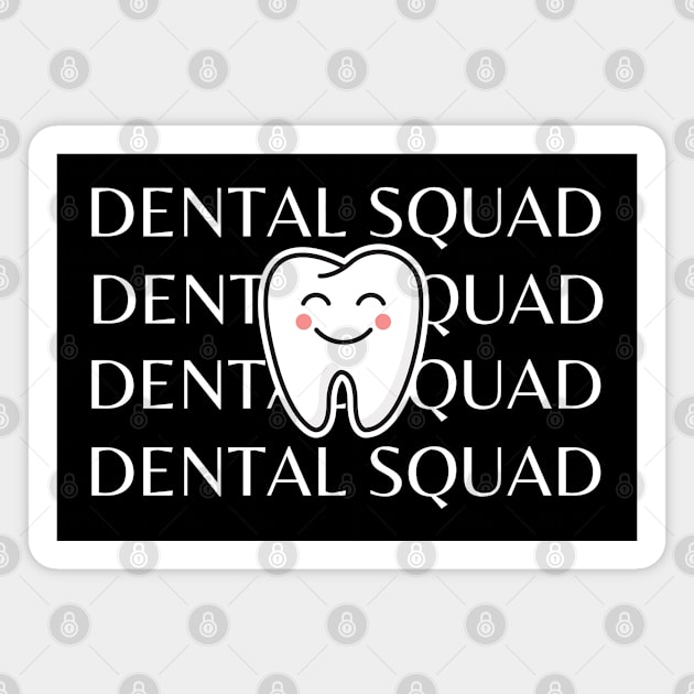 Dental Squad Magnet by HobbyAndArt